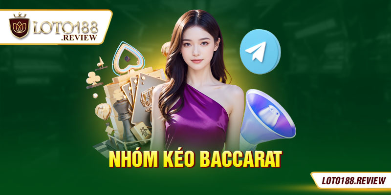 nhóm kéo baccarat