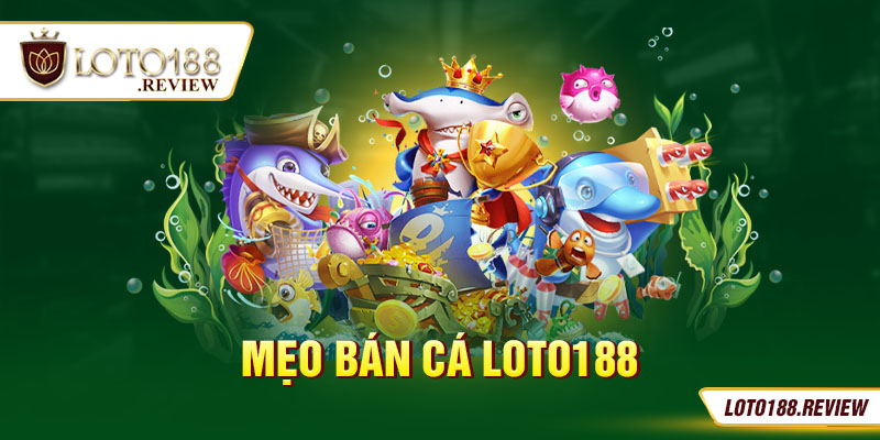 mẹo bắn cá